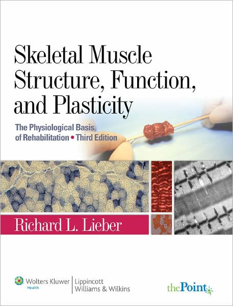 Cover image of the book 'Skeletal Muscle Structure, Function, and Plasticity'